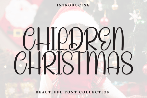 Children Christmas: A Playful Display Font for Standout Campaigns