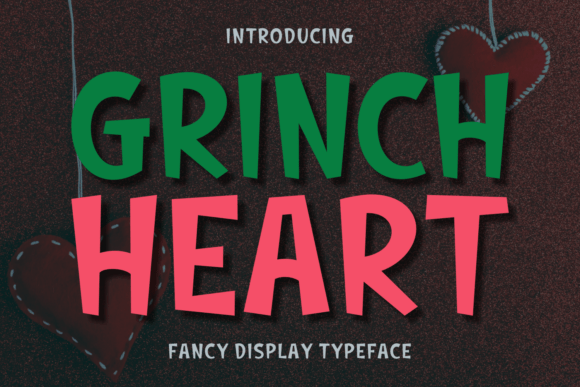 Grinch Heart: A Playful Display Font for Campaign Design