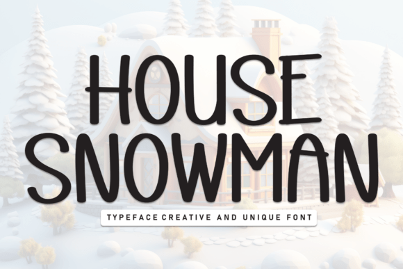 House Snowman: A Designer’s Review of a Playful Display Typeface