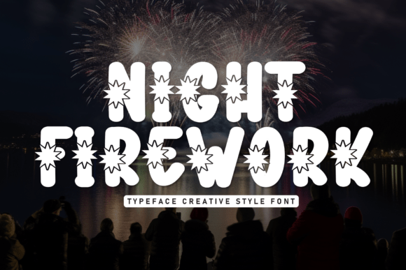 Night Firework: A Playful Display Font for Campaigns That Need Character